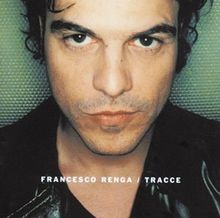Tracce von francesco renga - francesco,